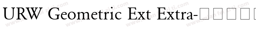 URW Geometric Ext Extra字体转换